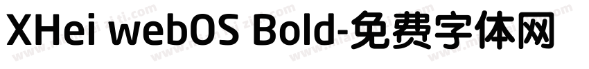 XHei webOS Bold字体转换